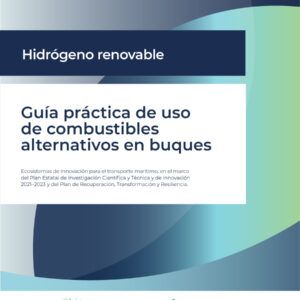 Guía práctica de uso de combustibles alternativos en buques - Hidrógeno renovable